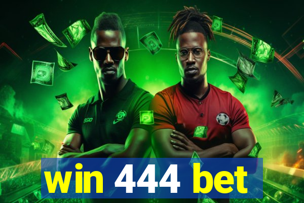win 444 bet